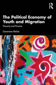 The Political Economy of Youth and Migration: Precarity and Promise book cover
