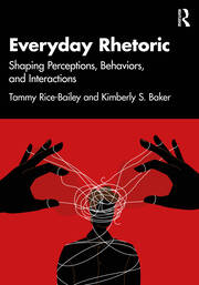 Everyday Rhetoric: Shaping Perceptions, Behaviors, and Interactions book cover