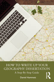 How To Write Up Your Geography Dissertation: A Step-By -Step Guide book cover