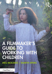A Filmmaker’s Guide to Working with Children book cover