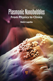 Plasmonic Nanobubbles: From Physics to Clinics book cover