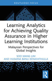 Learning Analytics for Achieving Quality Assurance in Higher Learning Institutions: Malaysian Perspectives for Global Insights book cover