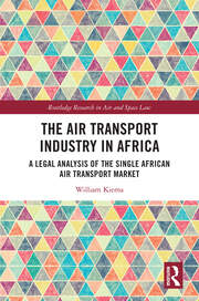 The Air Transport Industry in Africa: A Legal Analysis of the Single African Air Transport Market book cover