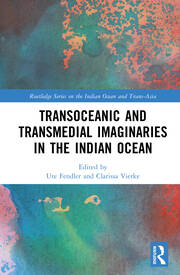 Transoceanic and Transmedial Imaginaries in the Indian Ocean book cover