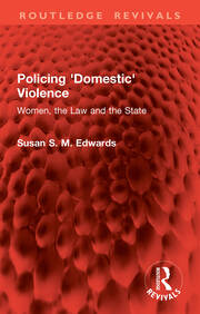 Policing 'Domestic' Violence: Women, the Law and the State book cover
