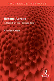 Britons Abroad: A Report on the Package Tour book cover