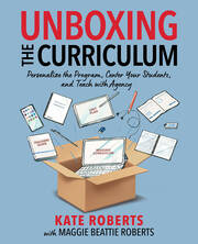 Unboxing the Curriculum: Personalize the Program, Center Your Students, and Teach with Agency book cover