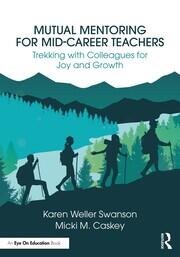 Mutual Mentoring for Mid-Career Teachers: Trekking with Colleagues for Joy and Growth book cover