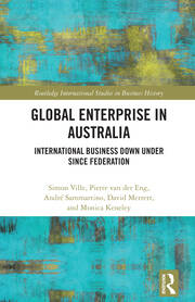 Global Enterprise in Australia: International Business Down Under since Federation book cover