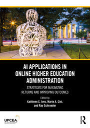 AI Applications in Online Higher Education Administration: Strategies for Maximizing Returns and Improving Outcomes book cover