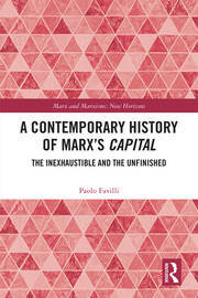 A Contemporary History of Marx’s Capital: The Inexhaustible and the Unfinished book cover