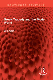 Greek Tragedy and the Modern World book cover
