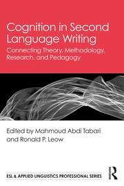 Cognition in Second Language Writing: Connecting Theory, Methodology, Research, and Pedagogy book cover