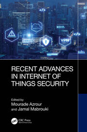 Recent Advances in Internet of Things Security book cover