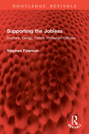 Supporting the Jobless: Doctors, Clergy, Police, Probation Officers book cover