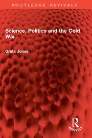 Science, Politics and the Cold War book cover
