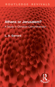 Athens or Jerusalem?: A Study in Christian Comprehension book cover