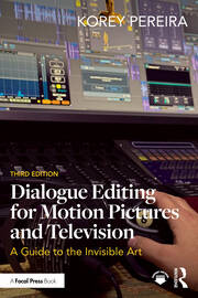 Dialogue Editing for Motion Pictures and Television: A Guide to the Invisible Art book cover