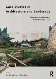 Case Studies in Architecture and Landscape: Expanding the Legacy of Peter Blundell Jones book cover