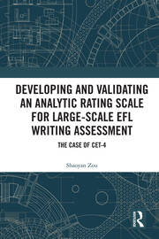 Developing and Validating an Analytic Rating Scale for Large-Scale EFL Writing Assessment: The Case of CET-4 book cover