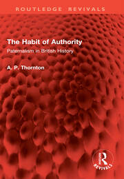The Habit of Authority: Paternalism in British History book cover