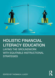 Holistic Financial Literacy Education: Laying the Groundwork with Equitable Instructional Strategies book cover
