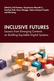 Inclusive Futures: Lessons from Emerging Contexts on Building Equitable Digital Systems book cover