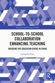 School-to-School Collaboration Enhancing Teaching: Bridging the Education Divide in China book cover