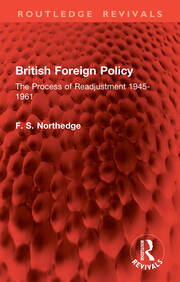 British Foreign Policy: The Process of Readjustment 1945-1961 book cover