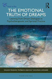 The Emotional Truth of Dreams: Learning from Dream Dialogues in Psychotherapeutic and Spiritual Practice book cover