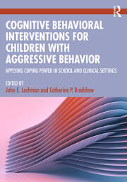 Cognitive Behavioral Interventions for Children with Aggressive Behavior: Applying Coping Power in School and Clinical Settings book cover