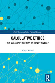 Calculative Ethics: The Ambiguous Politics of Impact Finance book cover