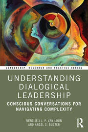 Understanding Dialogical Leadership: Conscious Conversations for Navigating Complexity book cover