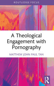 A Theological Engagement with Pornography book cover