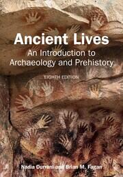 Ancient Lives: An Introduction to Archaeology and Prehistory book cover