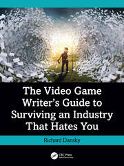 The Video Game Writer's Guide to Surviving an Industry That Hates You book cover