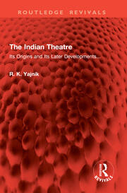 The Indian Theatre: Its Origins and Its Later Developments... book cover