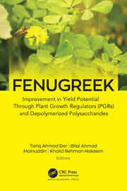Fenugreek: Improvement in Yield Potential through Plant Growth Regulators (PGRs) and Depolymerized Polysaccharides book cover