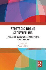 Strategic Brand Storytelling: Leveraging Narrative for Competitive Value Creation book cover