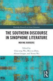 The Southern Discourse in Sinophone Literature: Moving Borders book cover