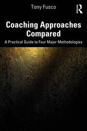 Coaching Approaches Compared: A Practical Guide to Four Major Methodologies book cover