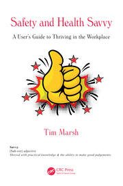 Safety and Health Savvy: A User’s Guide to Thriving in the Workplace book cover