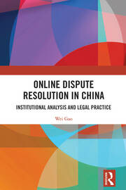 Online Dispute Resolution in China: Institutional Analysis and Legal Practice book cover