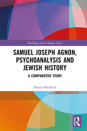 Samuel Joseph Agnon, Psychoanalysis and Jewish History: A Comparative Study book cover