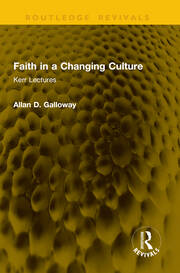Faith in a Changing Culture: Kerr Lectures book cover