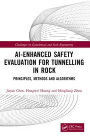 AI-Enhanced Safety Evaluation for Tunnelling in Rock: Principles, Methods and Algorithms book cover
