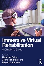 Immersive Virtual Rehabilitation: A Clinician's Guide book cover