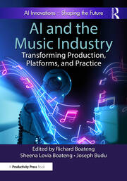 AI and the Music Industry: Transforming Production, Platforms, and Practice book cover