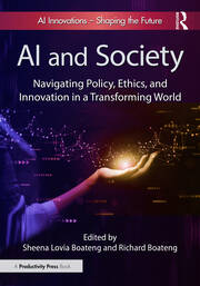 AI and Society: Navigating Policy, Ethics, and Innovation in a Transforming World book cover
