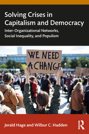 Solving Crises in Capitalism and Democracy: Inter-Organizational Networks, Social Inequality, and Populism book cover